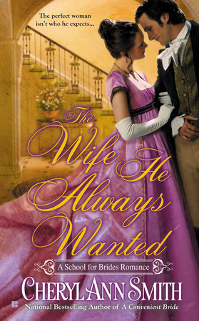 The Wife He Always Wanted by Cheryl Ann Smith: 9780425260661 |  PenguinRandomHouse.com: Books