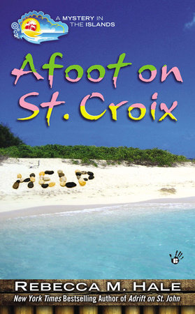 Afoot on St. Croix by Rebecca M. Hale