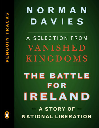 The Battle for Ireland by Norman Davies