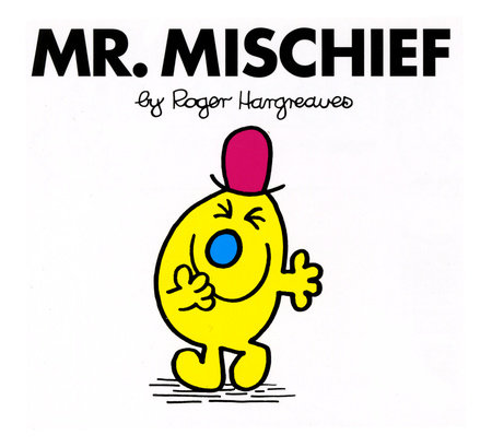 Mr. Mischief by Roger Hargreaves