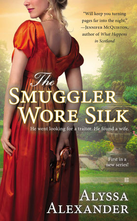 The Smuggler Wore Silk by Alyssa Alexander