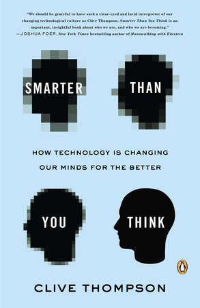 Smarter Than You Think by Clive Thompson