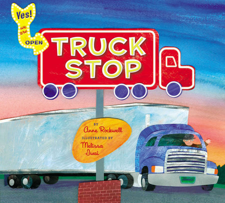 Truck Stop by Anne Rockwell