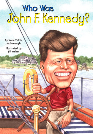 Who Was John F. Kennedy? by Yona Zeldis McDonough and Who HQ