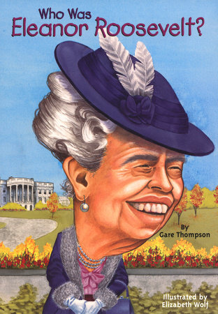 Who Was Eleanor Roosevelt? by Gare Thompson and Who HQ