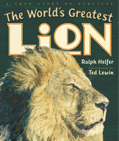 The World's Greatest Lion by Ralph Helfer