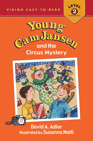 Young Cam Jansen and the Circus Mystery by David A. Adler