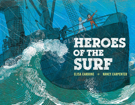 Heroes of the Surf by Elisa Carbone