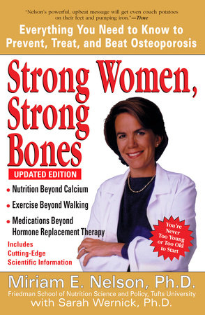 Strong Women, Strong Bones by Miriam E. Nelson Ph.D, Sarah Wernick:  9780399532498 | : Books