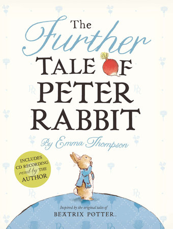 The Further Tale of Peter Rabbit by Emma Thompson