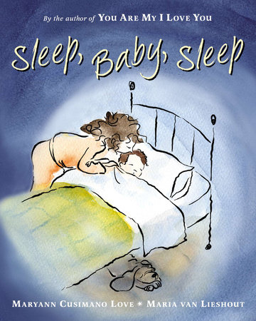 Sleep, Baby, Sleep by Maryann Cusimano Love