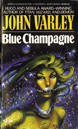 Blue Champagne by John Varley