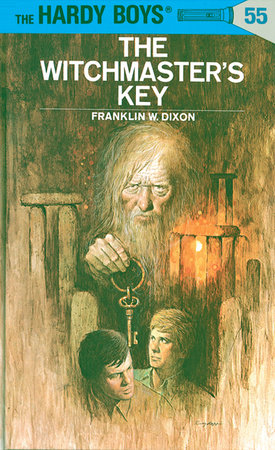 Hardy Boys 55: the Witchmaster's Key by Franklin W. Dixon