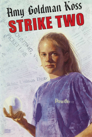 Strike Two by Amy Goldman Koss