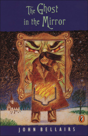 The Ghost in the Mirror by John Bellairs and Brad Strickland