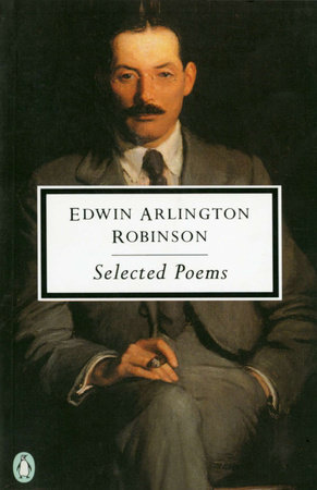 Selected Poems by Edwin Arlington Robinson