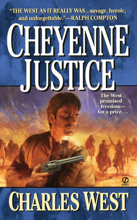 Cheyenne Justice by Charles G. West
