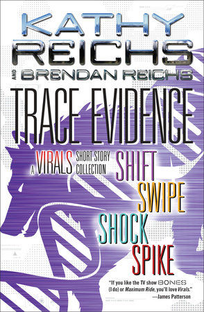 Trace Evidence by Kathy Reichs and Brendan Reichs