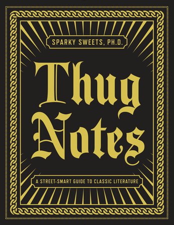 Thug Notes by Sparky Sweets, PhD