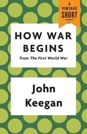 How War Begins by John Keegan