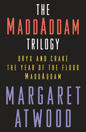 The MaddAddam Trilogy Bundle by Margaret Atwood