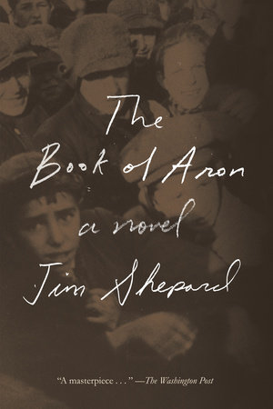 The Book of Aron by Jim Shepard