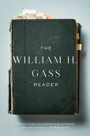 The William H. Gass Reader by William H. Gass