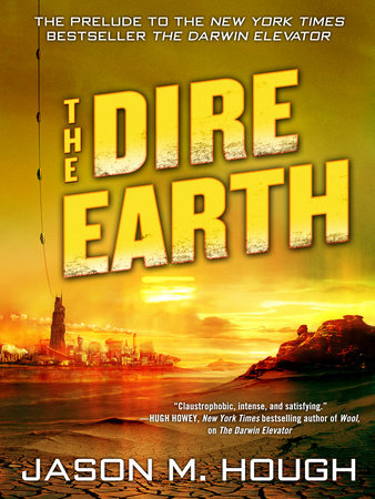 The Dire Earth: A Novella by Jason M. Hough