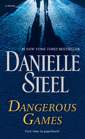 Dangerous Games by Danielle Steel