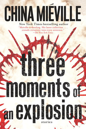 Three Moments of an Explosion Book Cover Picture