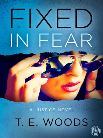 Fixed in Fear by T. E. Woods