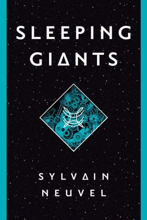 Sleeping Giants by Sylvain Neuvel