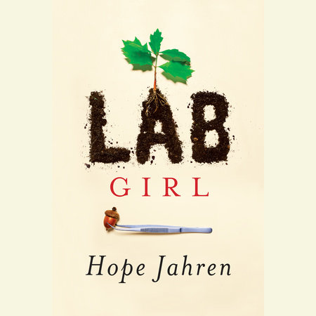 Lab Girl by Hope Jahren