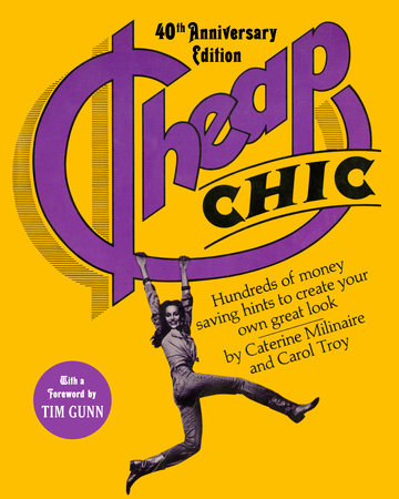 Cheap Chic by Caterine Milinaire and Carol Troy