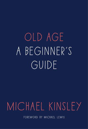 Old Age by Michael Kinsley