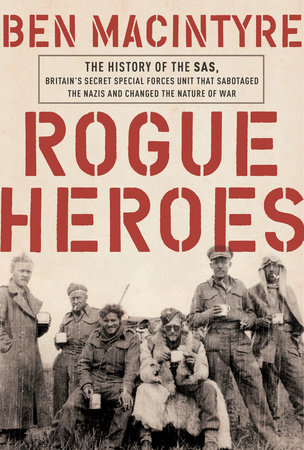 Rogue Heroes by Ben Macintyre
