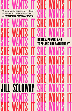 She Wants It by Jill Soloway