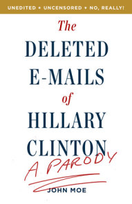 The Deleted E-Mails of Hillary Clinton