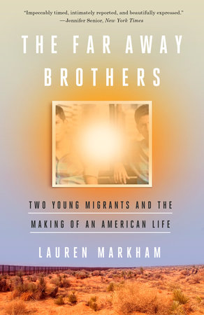 The Far Away Brothers by Lauren Markham