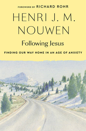 Following Jesus by Henri J. M. Nouwen