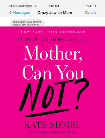Mother, Can You Not? by Kate Siegel