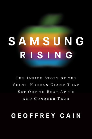 Samsung Rising by Geoffrey Cain