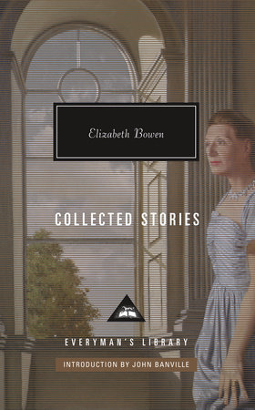Collected Stories of Elizabeth Bowen by Elizabeth Bowen