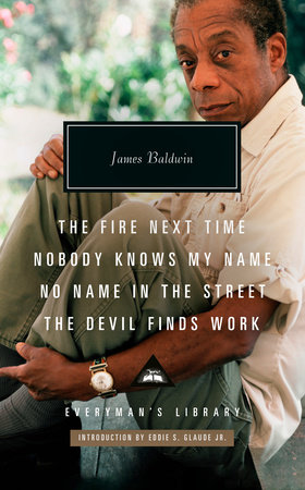 The Fire Next Time; Nobody Knows My Name; No Name in the Street; The Devil Finds Work by James Baldwin