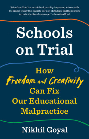 Schools on Trial by Nikhil Goyal