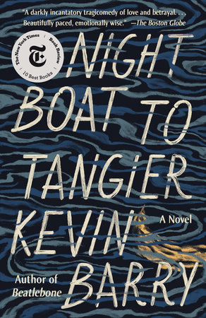 Night Boat to Tangier by Kevin Barry