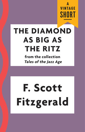 The Diamond as Big as the Ritz by F. Scott Fitzgerald