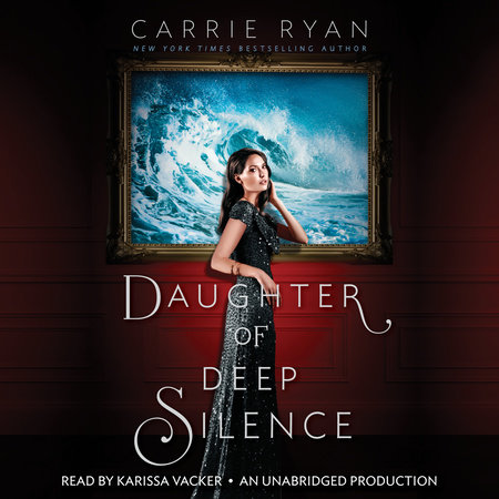 Daughter of Deep Silence by Carrie Ryan