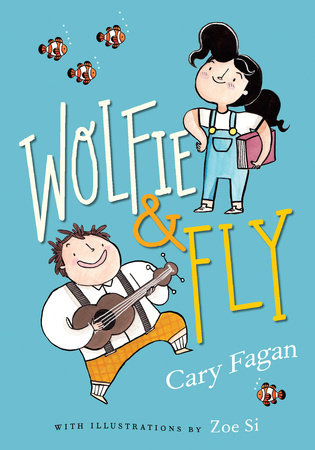 Wolfie and Fly by Cary Fagan; illustrated by Zoe Si