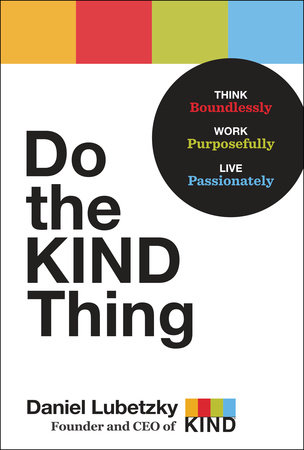 Do the KIND Thing by Daniel Lubetzky